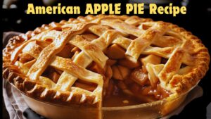 Recipe to make Famous US Apple Pie at Home