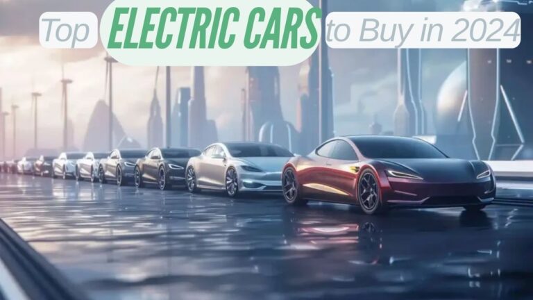 Top Electric Cars to Buy in 2024